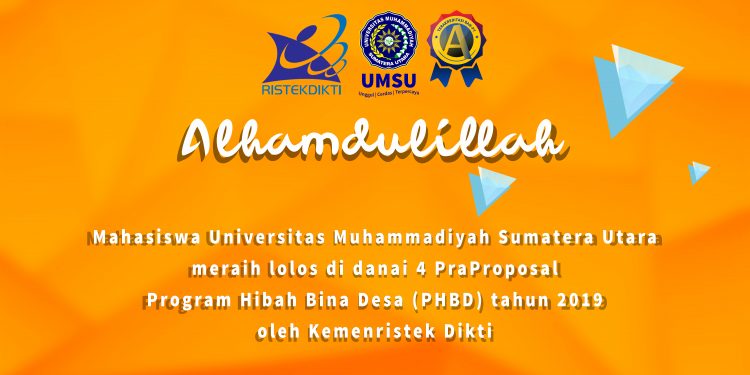 Universitas Muhammadiyah Sumatera Utara meraih lolos di danai 4 PraProposal Program Hibah Bina Desa (PHBD) tahun 2019