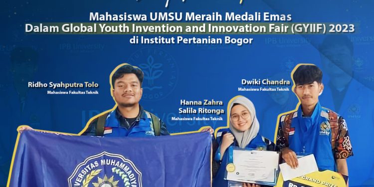 Mahasiswa UMSU Berhasil Meraih Medali Emas Global Youth Invention and Innovation Fair (GYIIF) 2023 di Institut Pertanian Bogor