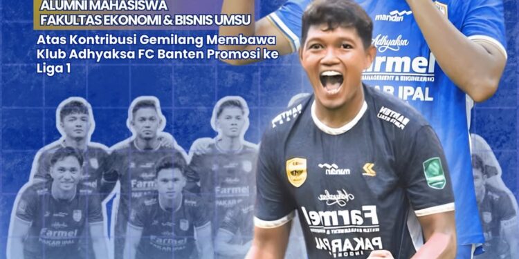 Dwi Rafi Angga, Alumni UMSU yang Ikut Bawa Adhyaksa FC Banten Tembus Liga 1